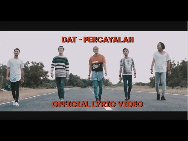 PERCAYALAH - DAT (Official Lyric Video) class=