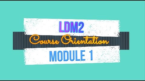 LDM2 Module 1