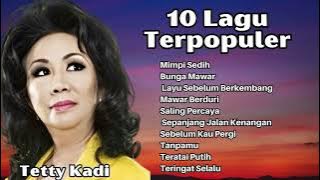 Tetty Kadi 10 Lagu Kenangan Populer | Pilihan Tembang Kenangan Terbaik Tetty Kadi