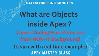 Learn what are Objects in Apex || Apex Crash Course part 4