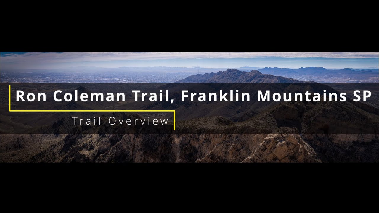 Trail Overview - Ron Coleman Trail | Franklin Mountains State Park, El ...