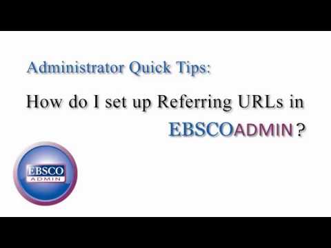 Adding a Referring URL in EBSCOadmin - Tutorial
