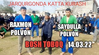 JARQURGON TUMANI SATSALIZMDA KATTA KURASH BOSH TOBOQ SAYDULA VA RAXMON POLVONLAR KURASHDI 14.03.22