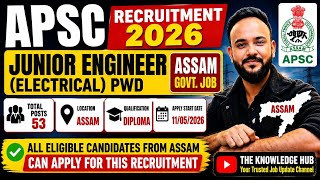 APSC JE Recruitment 2026 🔥 53 Posts | Diploma Pass Can Apply | PWD Recruitment | Assam Govt Job 2026