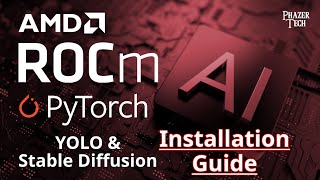 How To Install AMD ROCm, PyTorch, Stable Diffusion & YOLO on Linux