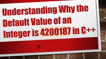 Understanding Why the Default Value of an Integer is 4200187 in C+ +
