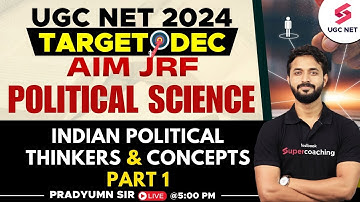 UGC NET Dec 2024 Political Science | Indian Political Thinkers & Concepts | Part-1 | Pradyumn Sir