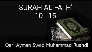 Surah Al Fath' 10-15 :  Aymen Rushdi Swed- Practice Quran Recitation with Tajweed & Tarteel