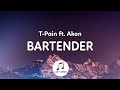 T-Pain - Bartender ft. Akon (Lyrics) tell me what is your name tiktok