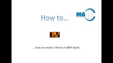 How to... create a library in a B&R Aprol system