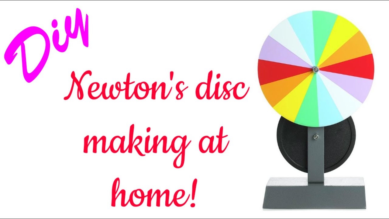 How To Make A Newton Wheel