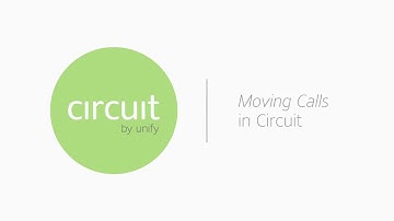 Circuit by Unify – Moving calls