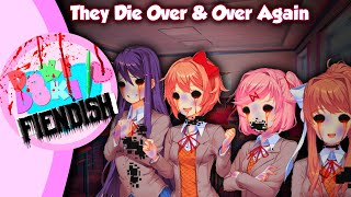 They Die Over & Over Again!!!(DDLC FIENDISH Mod)