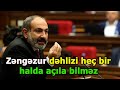 Paşinyan seçkiqabağı rəsmən sərsəmlədi:Zəngəzur dəhlizi heç bir halda AÇILA BİLMƏZ