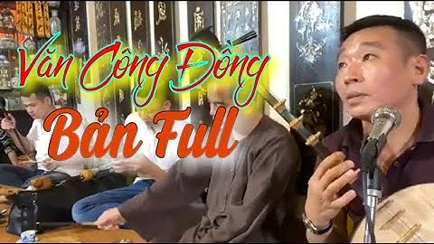 Văn Công Đồng Bản Full Cực Chất Của Công Mạnh đây