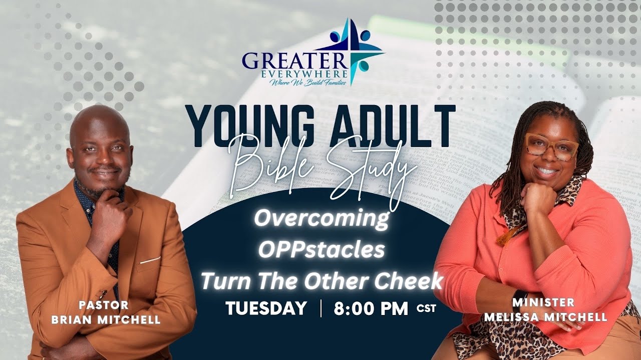 Young Adult Bible Study: Overcoming OPPstacles - Turn The Other Cheek