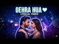 Gehra Hua (Full Lyrical Video) | Dhurandhar | Ranveer