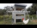 Chicken bunker stucco