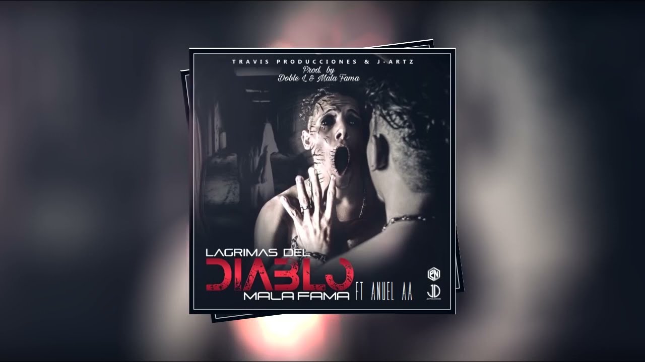 Mala Fama X Anuel AA Oficial, Lagrimas Del Diablo - Remix (Music Vídeo)