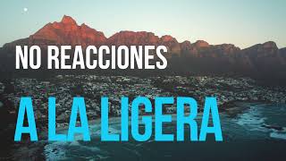 Devocionales Justo a Tiempo | NO REACCIONES A LA LIGERA - Pastor Elias Hoyos