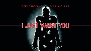 Ozzy Osbourne - I Just Want You (lyrics)
