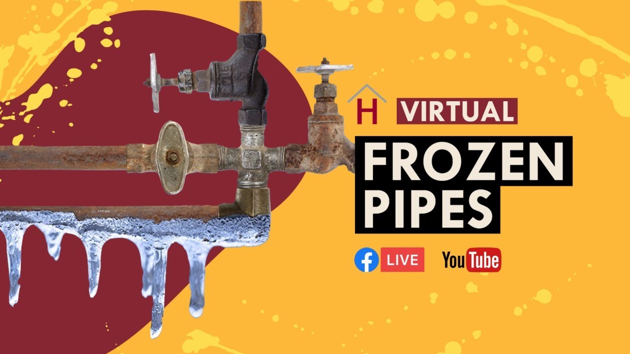 Frozen Pipes: Virtual Workshop