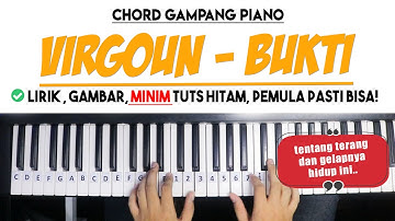 Tutorial Chord Piano | Virgoun - BUKTI | Mudah Dipahami Untuk Pemula