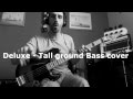 Deluxe - Tall ground Bass cover