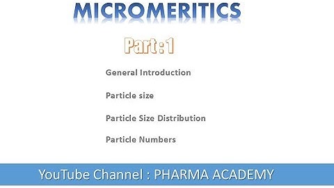 Micromeritics (part -1)