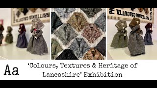 &#39;Stunning Embroidery Exhibitions&#39; (No:9) | ‘Colours, Textures &amp; Heritage of Lancashire’ Exhibition