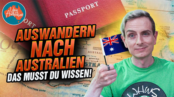 Auswandern nach Australien: Diese 18 Dinge musst Du wissen! | Leben in Australien