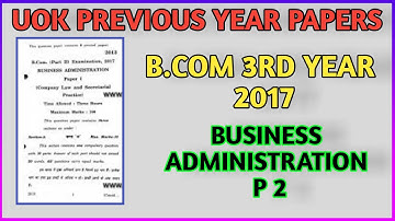 UOK B.COM 3nd year Business Administration P2-2017 | B.Com 3nd  Paper 2017 |uok previous year papers