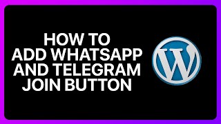 How To Add WhatsApp And telegram Join Button To WordPress Tutorial