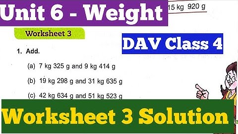 Unit 6 Weight DAV Class 4 Maths Unit 6 Weight Worksheet 3 Solution||ADARSH 999