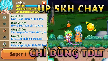 Ngọc Rồng Online Super 1 - Khá Đen 35d Up SKH Chay Chỉ Dùng TDLT Gần ĐỦ 2 Sét Thần Vũ Trụ Kaio