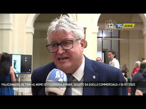 PALACARNERA: DE TONI «IL NOME ISTITUZIONALE RIMANE, SEGUITO DA QUELLO COMMERCIALE» | 16/07/2025