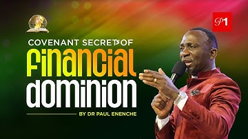 CONVENANT SECRETS OF FINANCIAL DOMINION PART 1 || BY DR PAUL ENENCHE