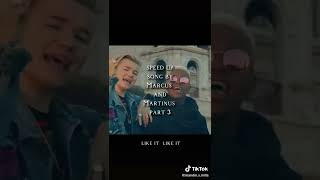 Marcus & Martinus - Like It Like It Sped Up