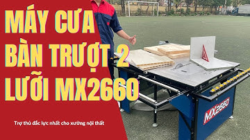 Máy Cưa Bàn Trượt 2 Lưỡi MX2660 – Bí Quyết Cắt MDF & Nhựa Hoàn Hảo Cho Xưởng Nội Thất