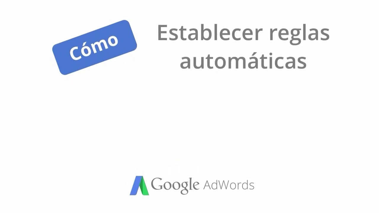 ¿Cómo establecer reglas automáticas en Google Adwords?