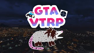 【 GTA V #VTRP】VTRP Season 1 Starts!
