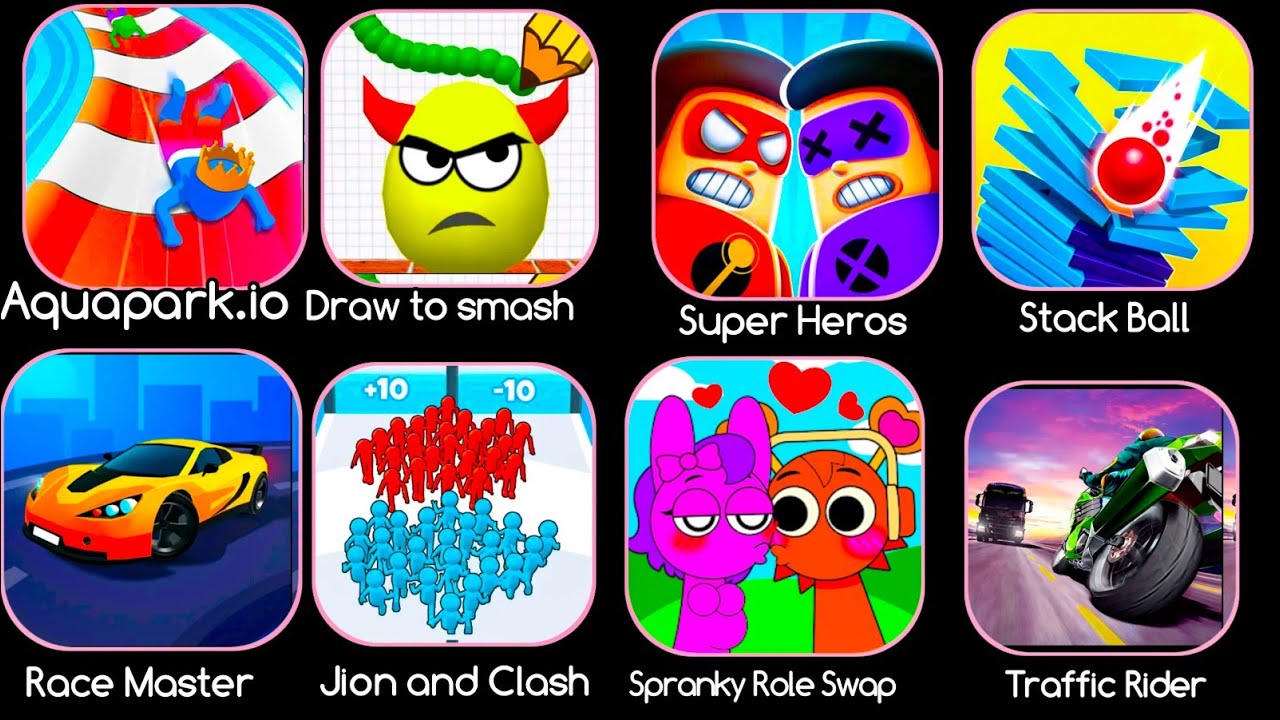Aquapark.io, Draw To Smash, Super Hero's, Stack Ball, Race Master,Jion and Clash, Spranky Role Swap