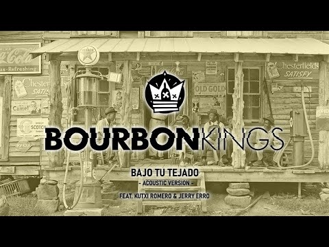 Bourbon Kings - Bajo Tu Tejado (Acoustic) ft. Kutxi Romero & Jerry Erro [LETRA]