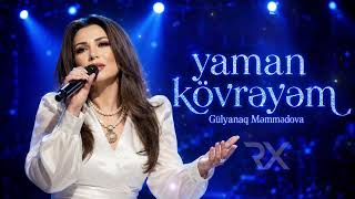 Gülyanaq Məmmədova I Yaman Kövrəyəm (Yeni 2026) - RİTMXANƏ