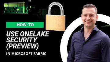 OneLake Security in Microsoft Fabric: The Preview We’ve All Been Waiting For
