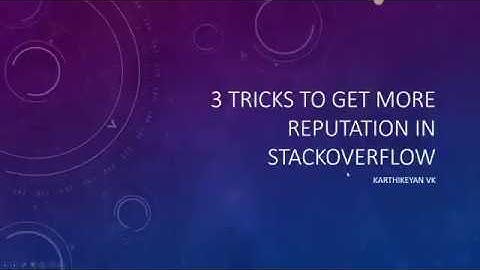 Skyrocket StackOverflow reputation : 3 Unbelievable Tricks!