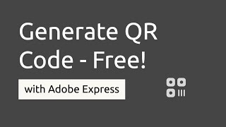 Generate QR Code - The Easy Way with Adobe Express Free QR Generator