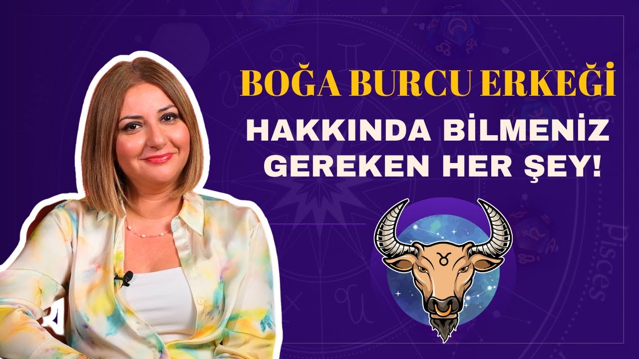 Boğa Burcu Erkeği Hakkında Bilmen Gereken Her şey!