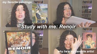 study with me: renoir  (my favorite paintings + why he's my favorite)