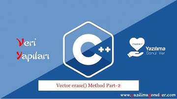 C++ ile Veri Yapıları : Vector erase() Methodu Part - 2
